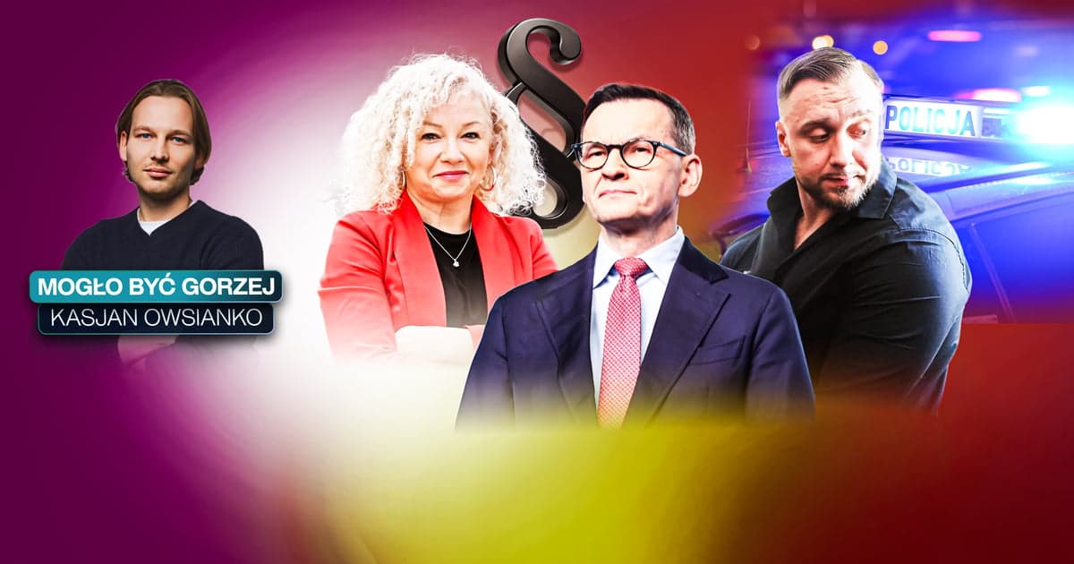 Morawiecki czeka na wyrzucenie, Żak na osadzenie, a Kotula na związki partnerskie. To był długi tydzień