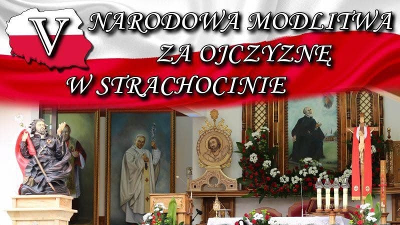 09 lipca, 2026STRACHOCINA: 18 lipca odbędzie się 5. Narodowa Modlitwa za Ojczyznę