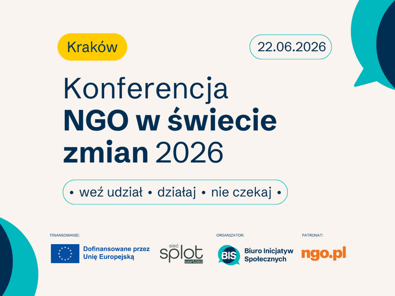 22 czerwca 2026 o 08:00 Wydarzenie: Konferencja „NGO w świecie zmian – działaj, nie czekaj!"
