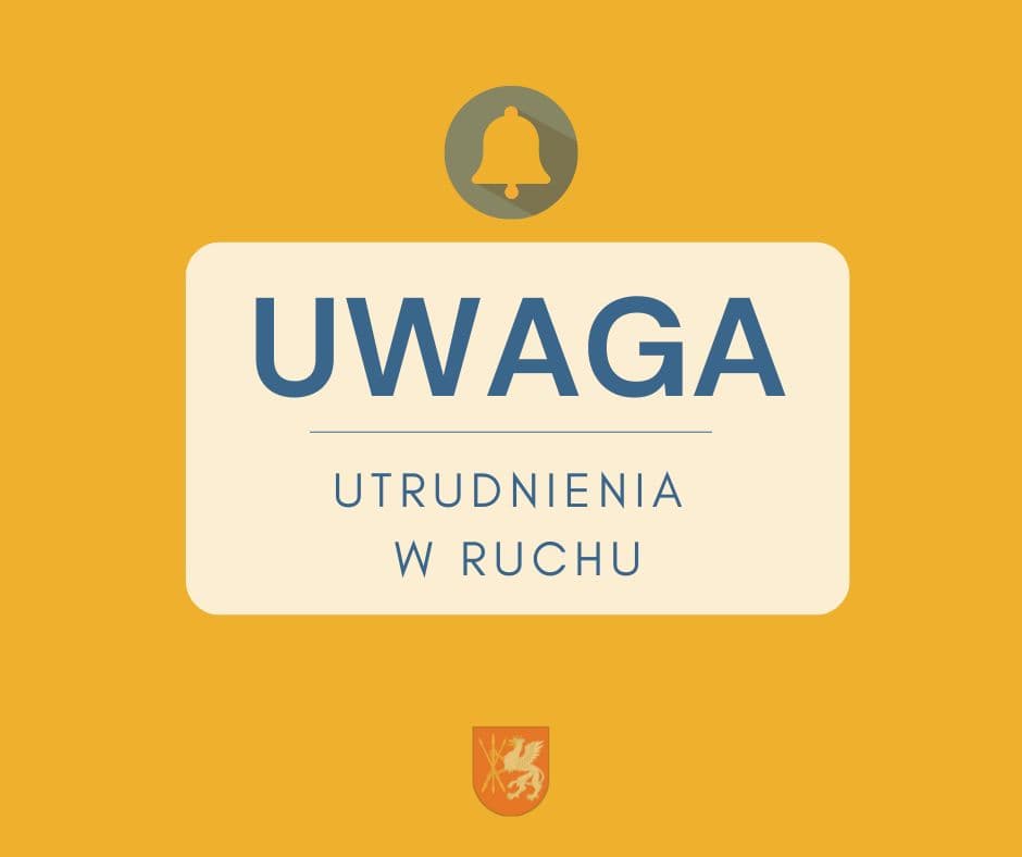 7 i 9 sierpnia na terenie powiatu przewidywane są utrudnienia w ruchu pojazdów