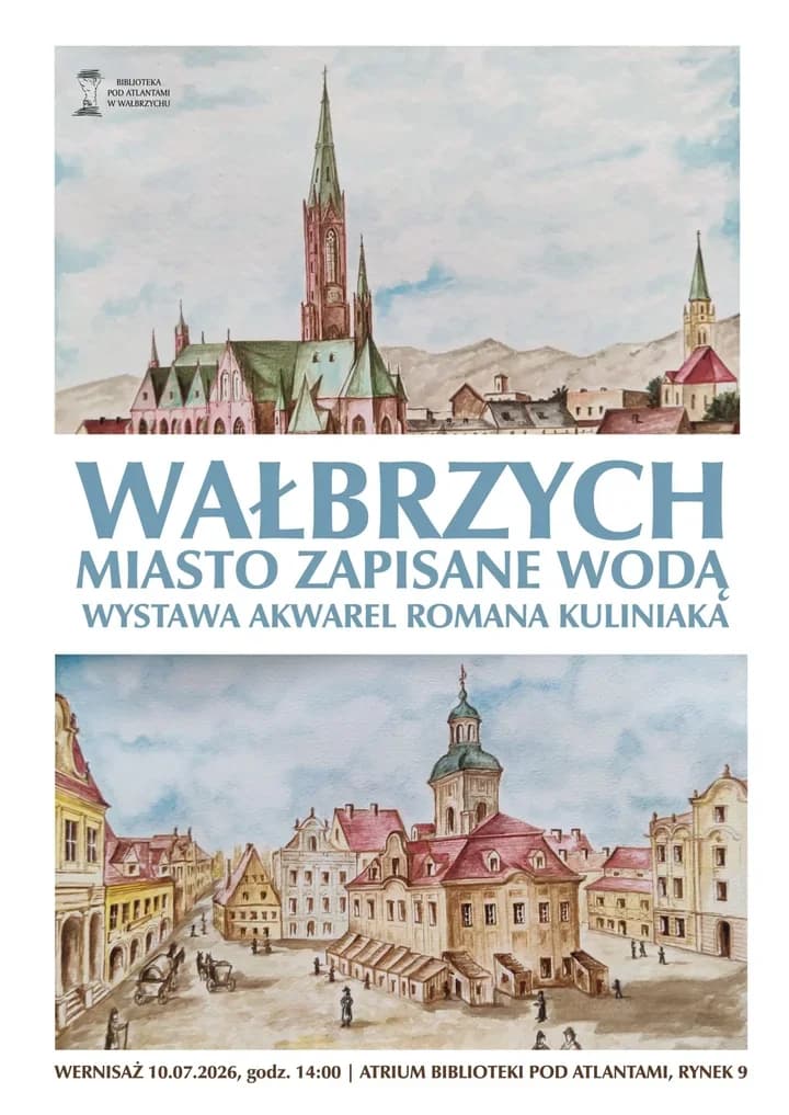 7 lipca 2026Wałbrzych w akwareli - Roman Kuliniak pokazuje miasto zapisane wodą
