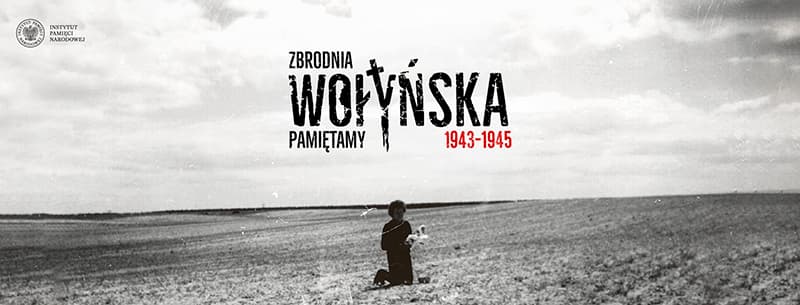 83. rocznica Zbrodni Wołyńskiej – działania Instytutu Pamięci Narodowej