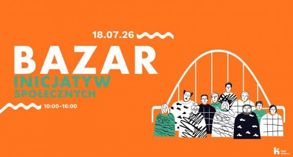 Aktywność obywatelska naturalną częścią życia miasta. BAZAR Inicjatyw Społecznych już w sobotę