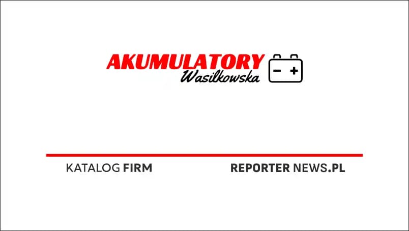 Akumulatory – Auto – Moto – Wasilkowska | Białystok