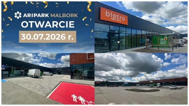 ARIPARK Malbork otworzy się 30 lipca. Nowy park handlowy przy DK22 z szeroką ofertą dla mieszkańców