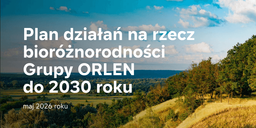 Bioróżnorodność w strategii ORLEN: Grupa przyjmuje plan działań do 2030 roku