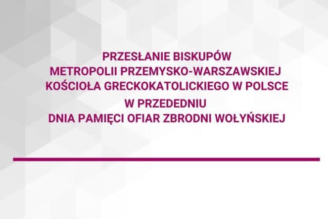 Biskupi greckokatoliccy przed Dniem Pamięci Ofiar Zbrodni Wołyńskiej
