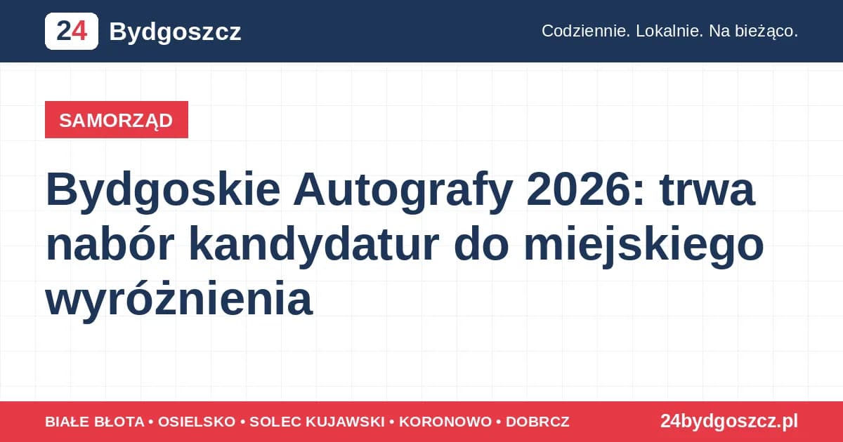 Bydgoskie Autografy 2026: trwa nabór kandydatur do miejskiego wyróżnienia