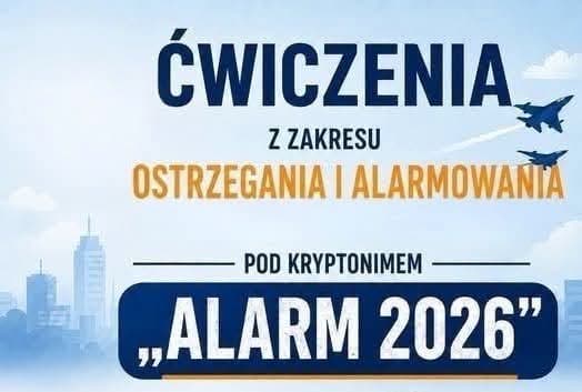 Ćwiczenia z zakresu ostrzegania i alarmowania pod kryptonimem "ALARM 2026"