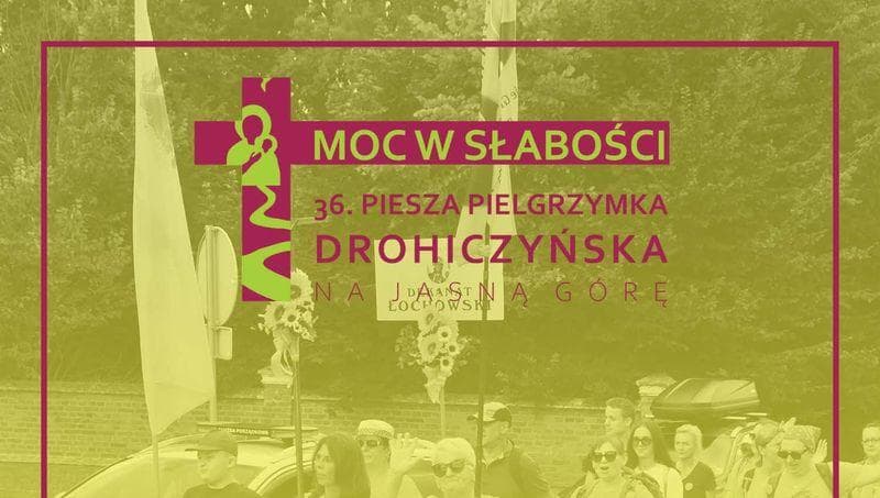 Do Jasnogórskiej Pani na własnych nogach. Czas zapisać się na drohiczyńską pielgrzymkę