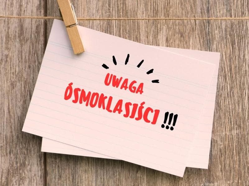 Drodzy Uczniowie klas ósmych! czytaj więcej