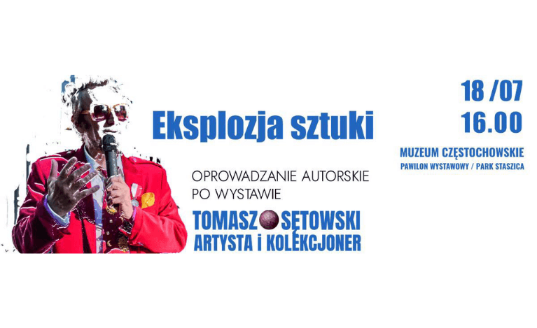 Ekspozycja sztuki – oprowadzanie autorskie po wystawie “Tomasz Sętowski Artysta i kolekcjoner”