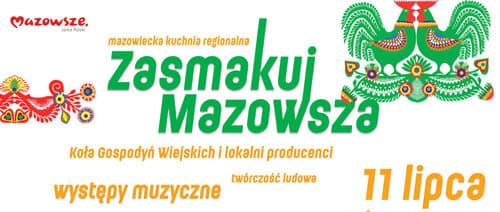 Festiwal Dziedzictwa „Zasmakuj Mazowsza” już 11 lipca w Warszawie