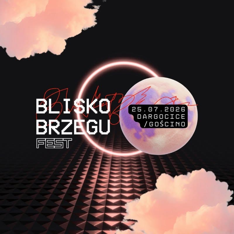 Festiwal muzyki elektronicznej Blisko Brzegu – II edycja