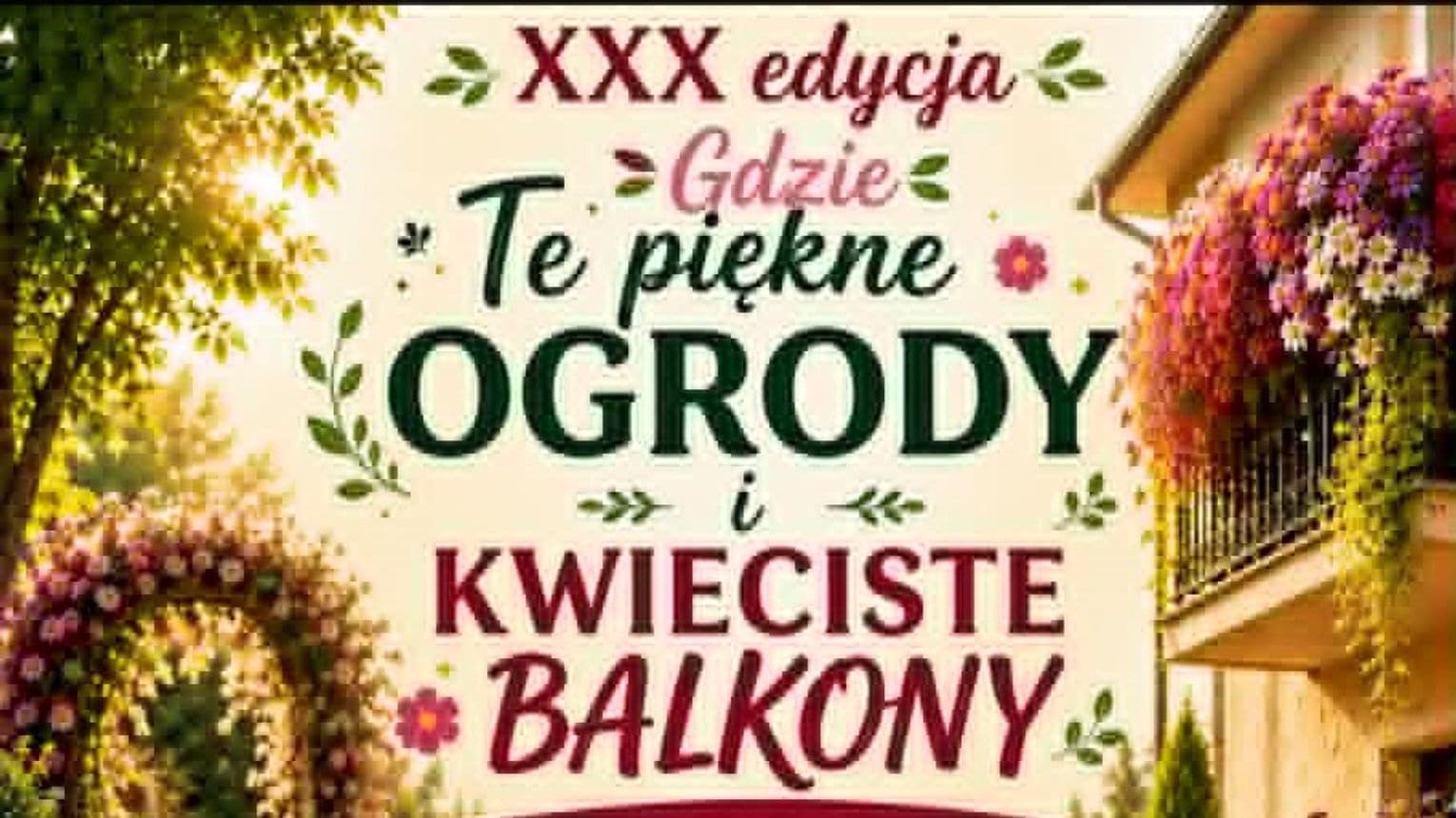 Finał XXX edycji konkursu „Gdzie te piękne ogrody i kwieciste balkony” już 26 lipca w Suwałkach