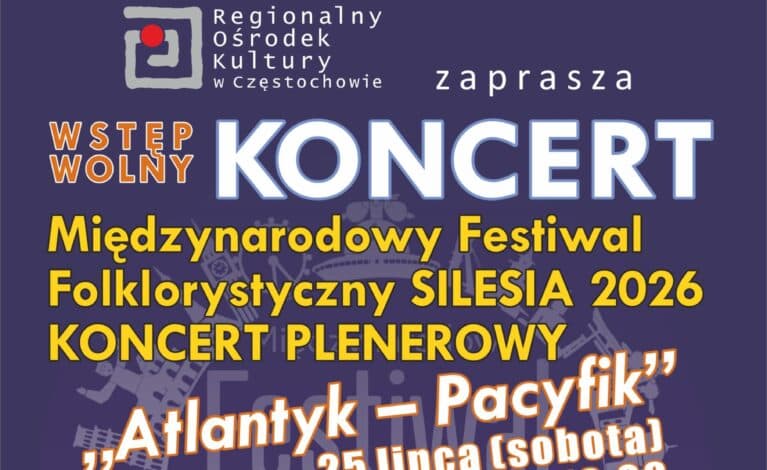 Folklor z czterech stron świata na Placu Biegańskiego. Festiwal SILESIA 2026 w Częstochowie