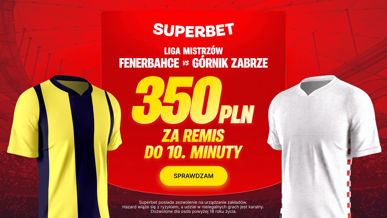 Historyczny mecz Górnika w Stambule. Superbet daje 350 zł za wyjątkowy typ