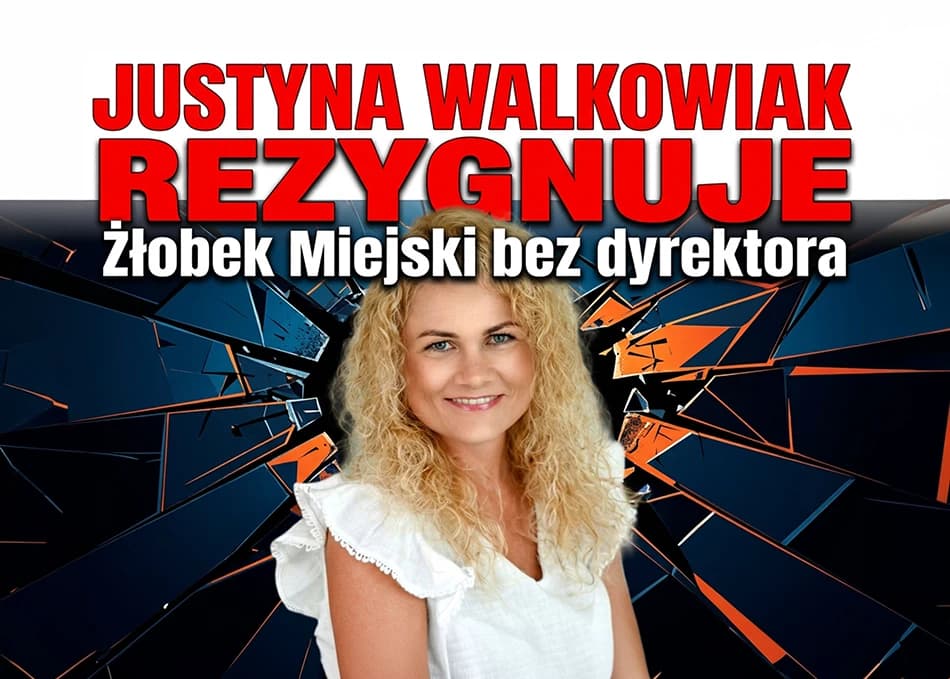 Justyna Walkowiak zrezygnowała. Żłobek bez dyrektora!
