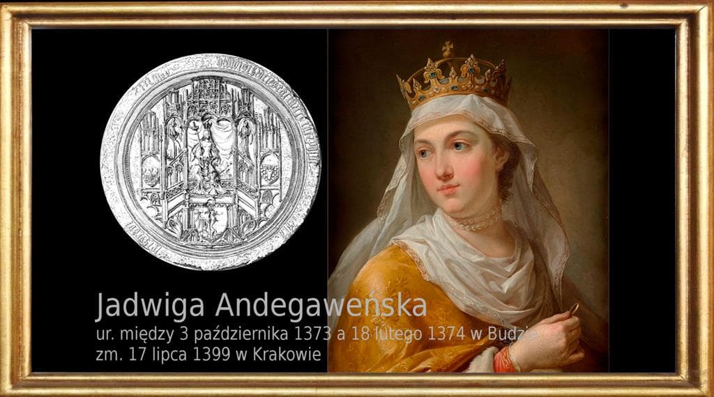 Kalendarium: 17 lipca 1399 w Krakowie w wieku 25 lat zmarła Jadwiga Andegaweńska, król Polski. „Wzór dla ówczesnych kobiet”, kanonizowana 8 czerwca 1997 przez Jana Pawła II