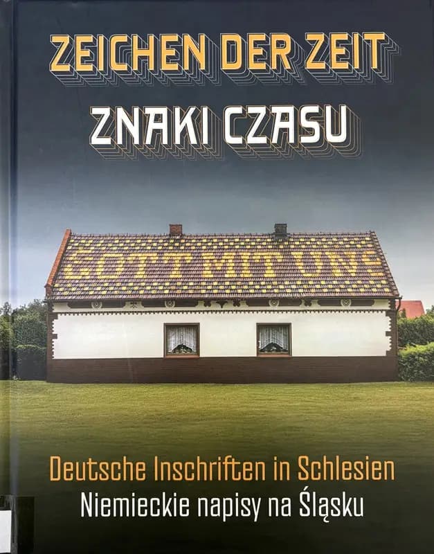 Katalog wystawy „Znaki Czasu. Niemieckie napisy na Śląsku”
