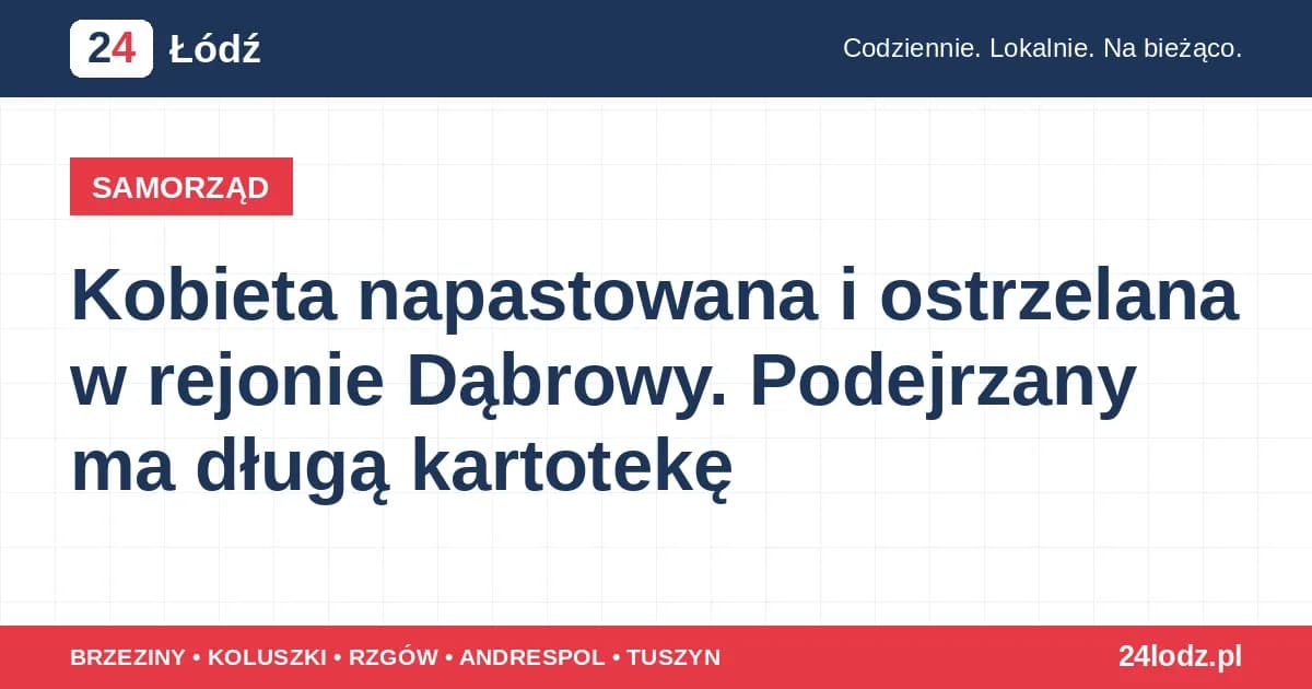 Kobieta napastowana i ostrzelana w rejonie Dąbrowy. Podejrzany ma długą kartotekę