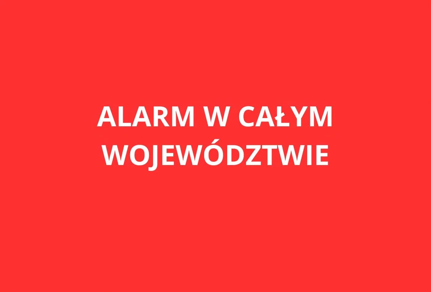 Komunikat służb. ALARM w całym kraju, również w województwie mazowieckim