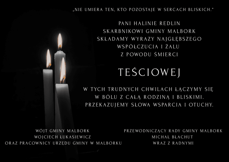 Kondolencje Wójta Gminy Malbork wraz z pracownikami Urzędu Gminy oraz…