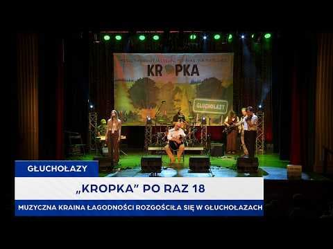„KROPKA” po raz 18. Muzyczna kraina łagodności rozgościła się w Głuchołazach