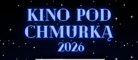 Letnie Kino pod Chmurką już 18 lipca!