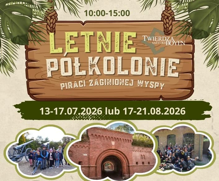 Letnie półkolonie w Twierdzy Boyen 17-21 sierpnia 2026. Piraci zaginionej wyspy w Giżycku📅 17-21 sierpnia 2026📍 Twierdza Boyen w Giżycku