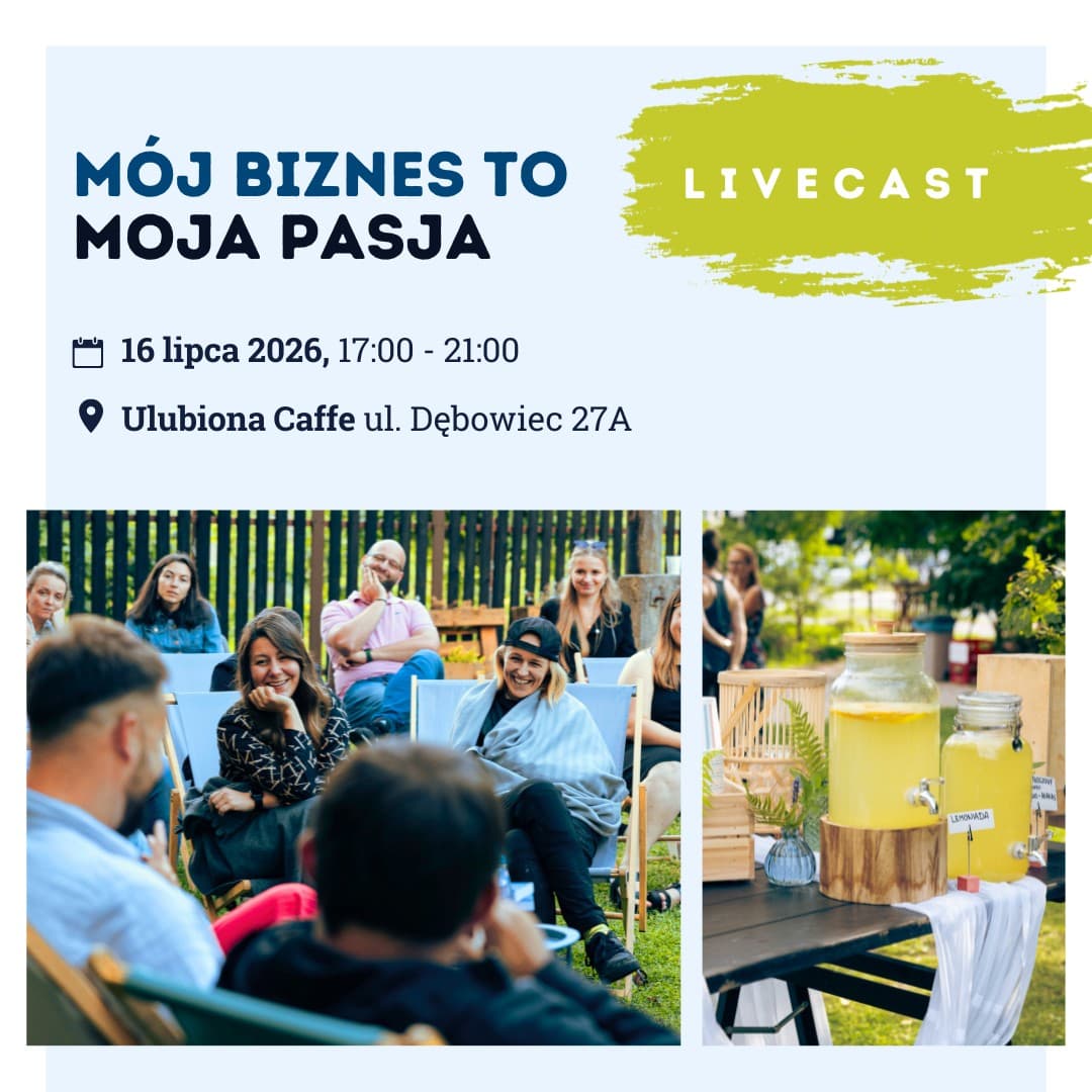 Livecast “Mój biznes to moja pasja”