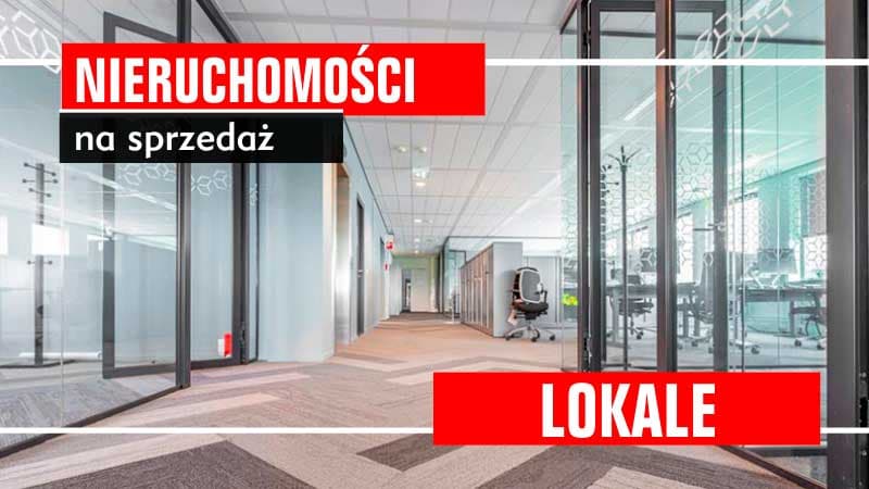 LOKALE – sprzedaż – kupno – wynajem