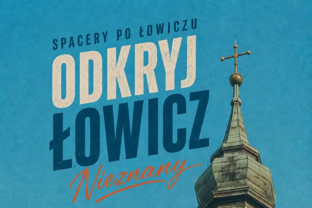 Łowicz. Odkryją mniej znane oblicze miasta. Bezpłatny spacer już w niedzielę