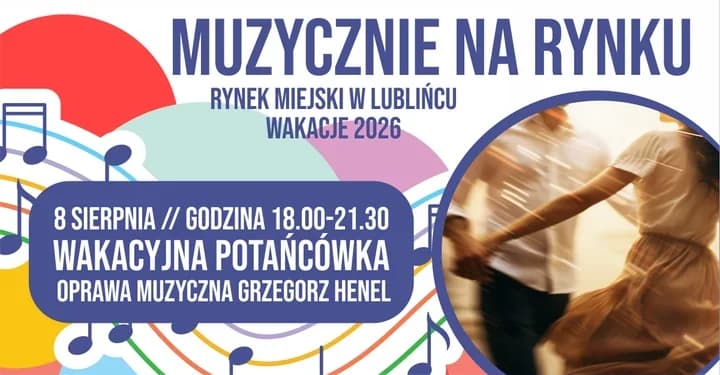 Lubliniec rozstawia parkiet pod gwiazdami - Wakacyjna Potańcówka wraca na Rynek