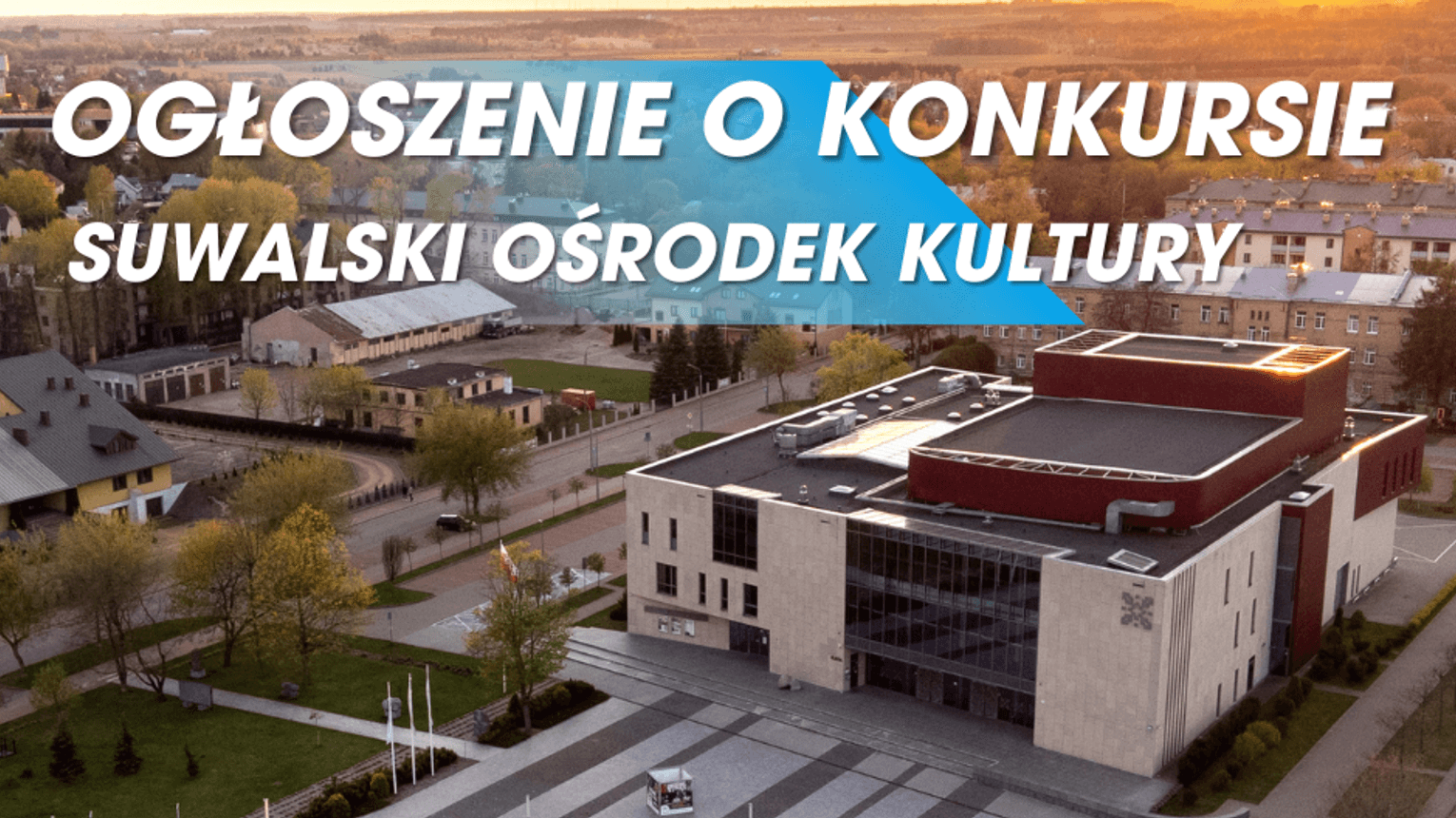 Miasto Suwałki ogłosiło konkurs na dyrektora Suwalskiego Ośrodka Kultury
