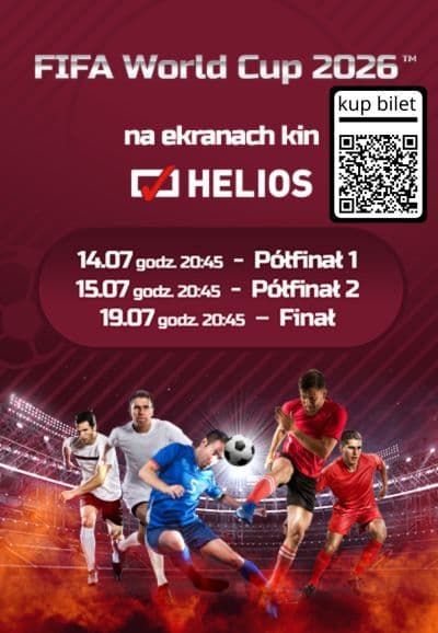 Mistrzostwa świata FIFA World Cup na żywo w kinach Helios