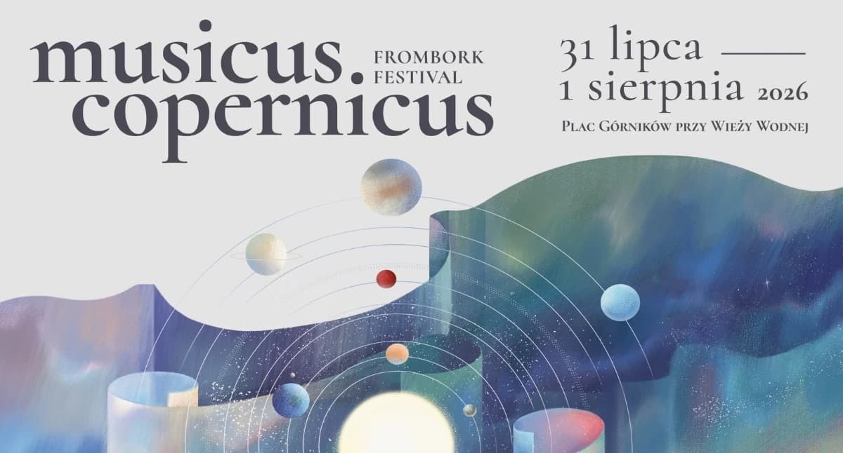 Muzyka i dawna Warmia. Przed nami Musicus Copernicus FROMBORK FESTIVAL