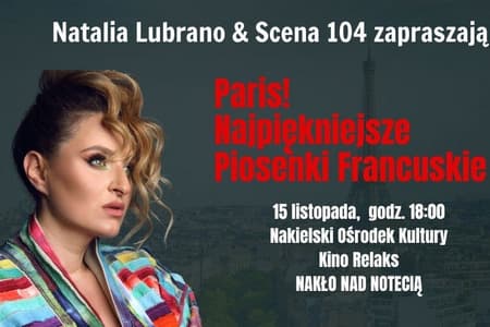 Najpiękniejsze Piosenki Francuskie. Wystąpi Natalia Lubrano