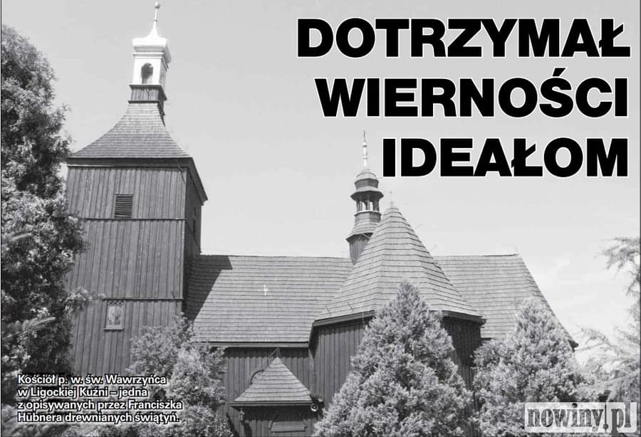 Naukowiec bez dyplomu. Franciszek Hübner ocalił od zapomnienia historię regionu