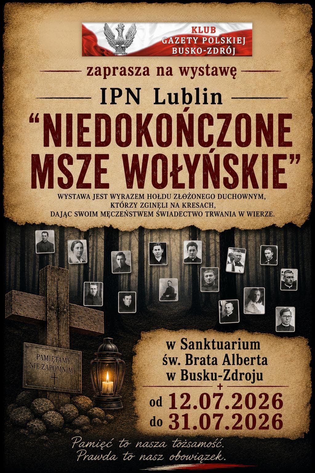 🇵🇱 „NIEDOKOŃCZONE MSZE WOŁYŃSKIE” – wystawa-hołd duchownym, którzy zginęli na Kresach Wschodnich z rąk ukraińskich nacjonalistów dając swoim męczeństwem świadectwo trwania w wierze – Parafia św. Brata Alberta w Busku-Zdroju, 12 – 31 lipca 2026 r