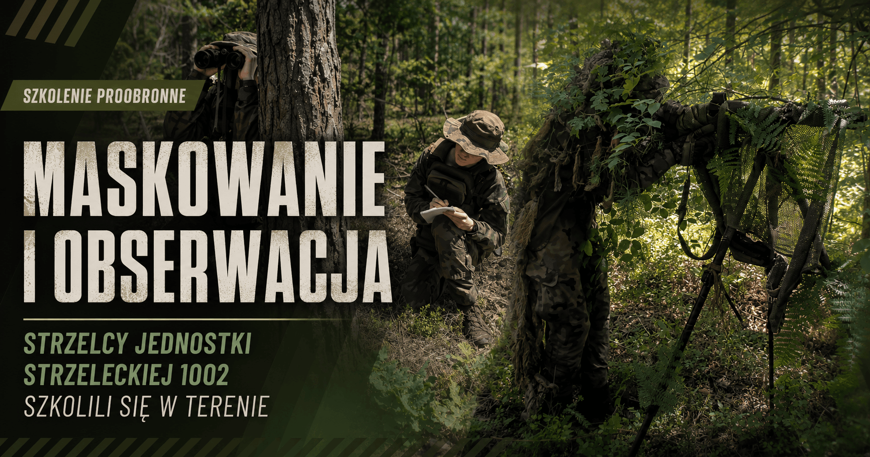 Niewidoczni, ale gotowi. Strzelcy ćwiczyli maskowanie i obserwację