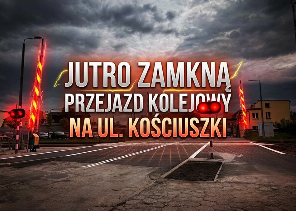 Od jutra zamknięty będzie przejazd kolejowy na ul. Kościuszki