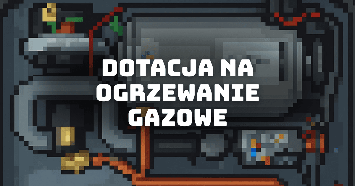 Ostatnia szansa na dofinansowanie ogrzewania gazowego