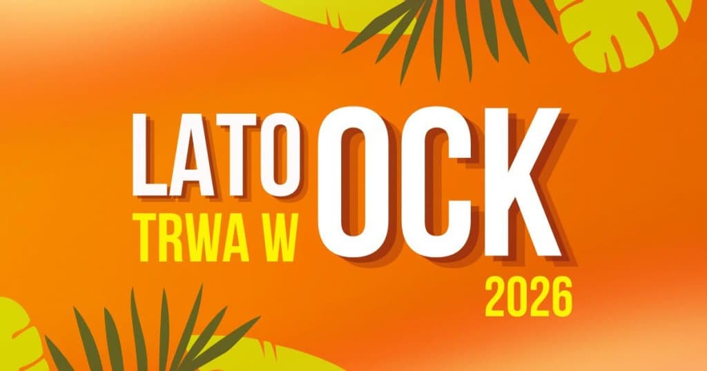 Ostrołęka„Lato trwa w OCK 2026”! Zobacz, co ciekawego przygotowało OCK na te wakacje 0