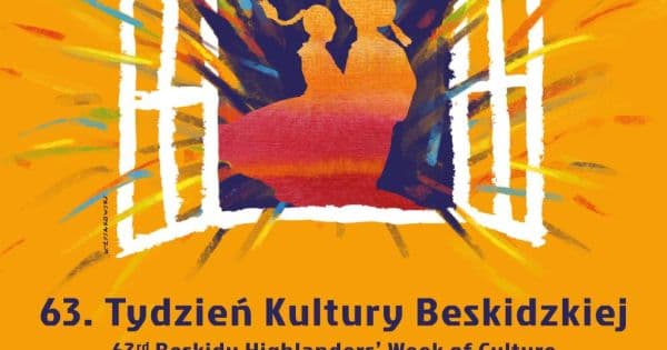 „OTWÓRZ SIĘ NA FOLKLOR” Z 63. TYGODNIEM KULTURY BESKIDZKIEJ!