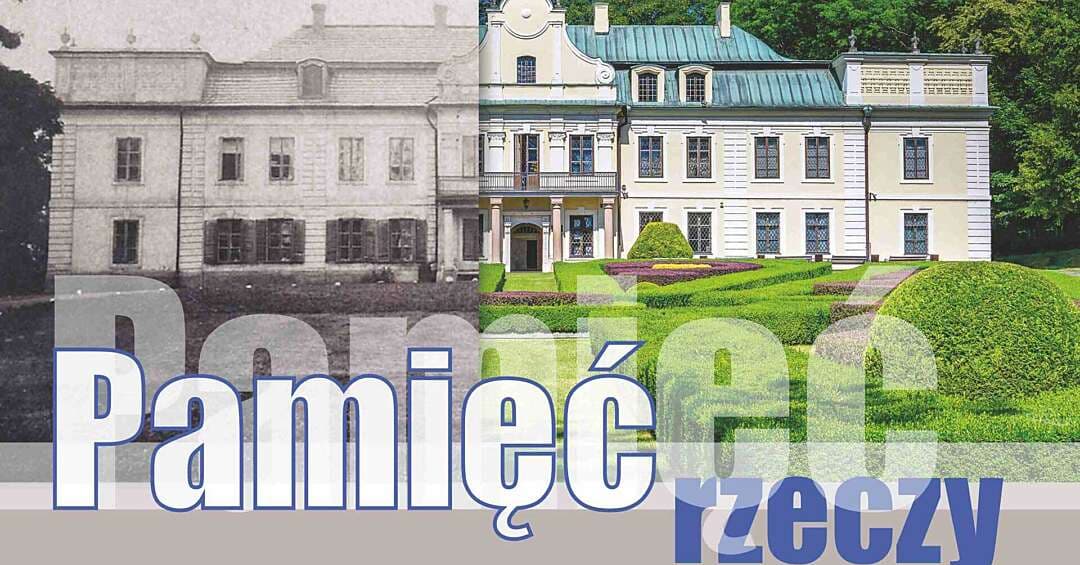 „Pamięć rzeczy" – 25 lipca w Pałacu Mieroszewskich