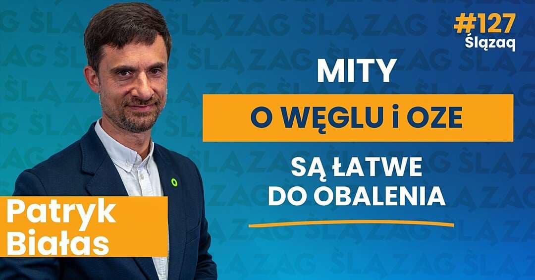 Patryk Białas obala mity o górnictwie, sprawiedliwej transformacji i Unii Europejskiej. Rozmowa wideo z cyklu Ślązaq