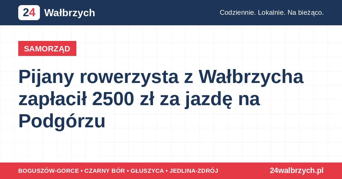 Pijany rowerzysta z Wałbrzycha zapłacił 2500 zł za jazdę na Podgórzu