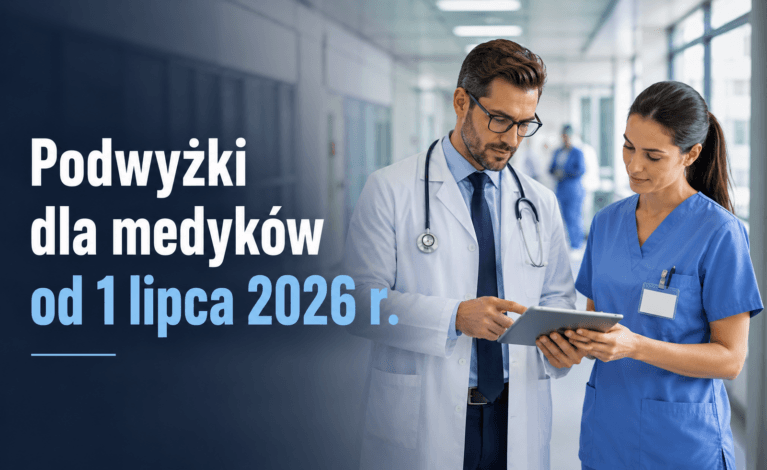 Podwyżki dla medyków od 1 lipca 2026 r. Placówki muszą przygotować się na nowe minima płacowe
