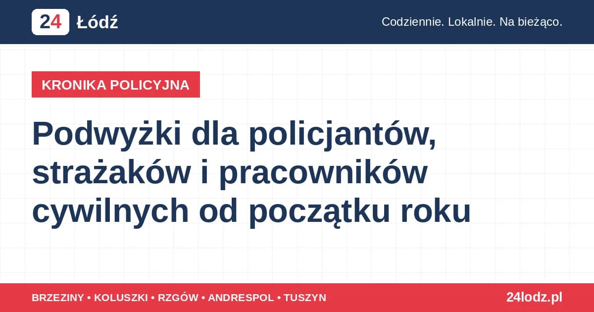 Podwyżki dla policjantów, strażaków i pracowników cywilnych od początku roku